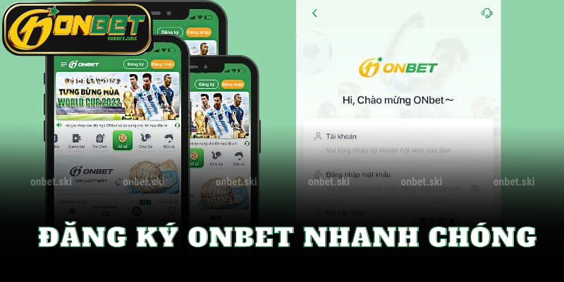 Đăng Ký Onbet Nhanh Chóng